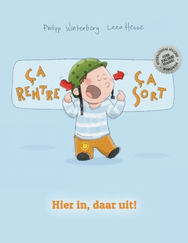 Stock image for Ça rentre, ça sort ! Hier in, daar uit!: Un livre d'images pour les enfants (Edition bilingue français-néerlandais) for sale by medimops
