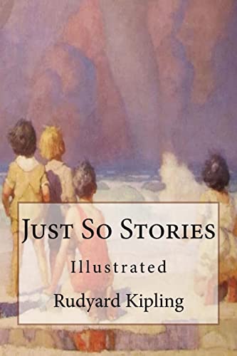 Imagen de archivo de Just So Stories: Illustrated a la venta por ThriftBooks-Atlanta