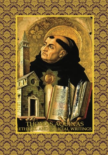 Stock image for Thomas Aquinas Ethical and Political Writings: Treatise on Law and Kingship (Kolbe's Greatest Books) for sale by ThriftBooks-Atlanta