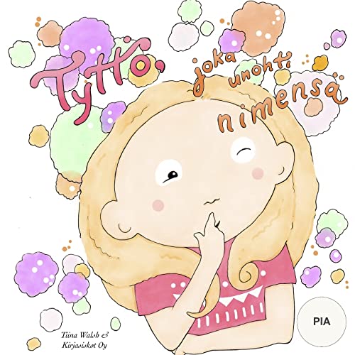 Imagen de archivo de Tytt, joka unohti nimens PIA (Finnish Edition) a la venta por Lucky's Textbooks