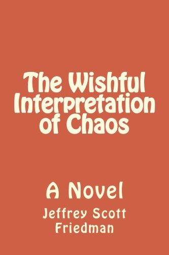 Beispielbild fr The Wishful Interpretation of Chaos zum Verkauf von ThriftBooks-Atlanta