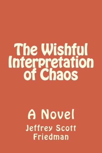 Stock image for The Wishful Interpretation of Chaos for sale by ThriftBooks-Atlanta