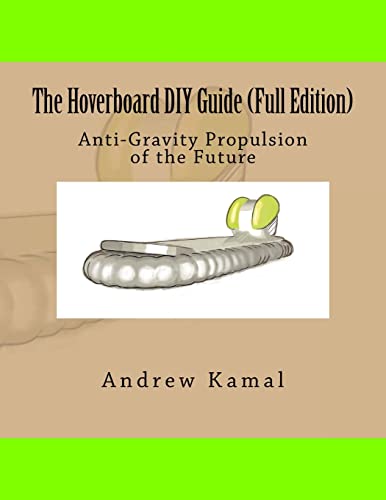 Imagen de archivo de The Hoverboard DIY Guide (Full Edition) a la venta por California Books