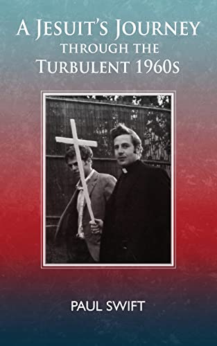 Imagen de archivo de A Jesuit's Journey through the Turbulent 1960s a la venta por Lucky's Textbooks
