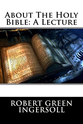 9781517093853: About The Holy Bible: A Lecture