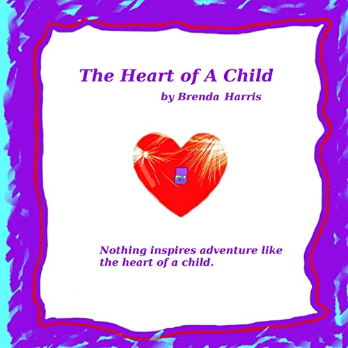 Stock image for Heart of a Child for sale by THE SAINT BOOKSTORE