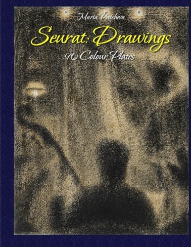 Stock image for Seurat: Drawings 90 Colour Plates for sale by Revaluation Books