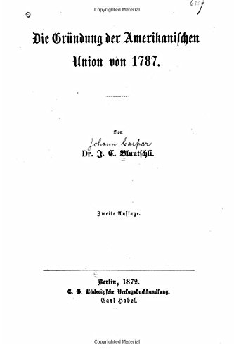 Beispielbild fr Die Grndung der amerikanischen Union von 1787 (German Edition) zum Verkauf von Lucky's Textbooks