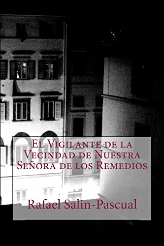 Imagen de archivo de El Vigilante de la Vecindad de Nuestra Senora de los Remedios a la venta por Revaluation Books