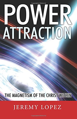 Beispielbild fr Power Attraction!: The Magnetism of the Christ Within zum Verkauf von ThriftBooks-Dallas