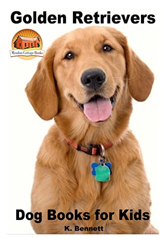 Stock image for Golden Retrievers: Dog Books for Kids for sale by Goodwill of Colorado