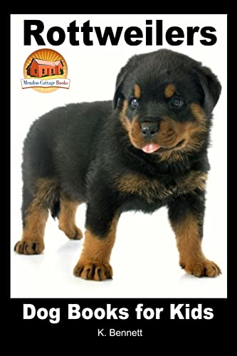 Imagen de archivo de Rottweilers - Dog Books for Kids a la venta por Goodbookscafe
