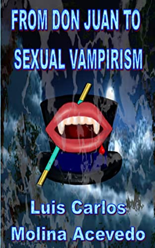 9781517114909: From Don Juan to Sexual Vampirism