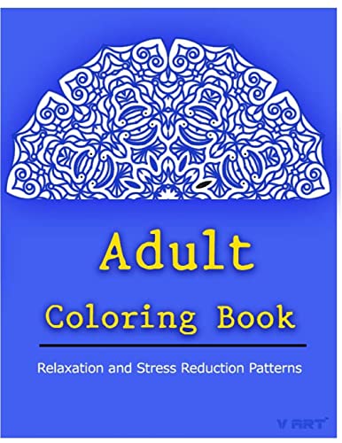 Stock image for Adult Coloring Book: Coloring Books for Adults Relaxation: Relaxation & Stress Relieving Patterns for sale by THE SAINT BOOKSTORE