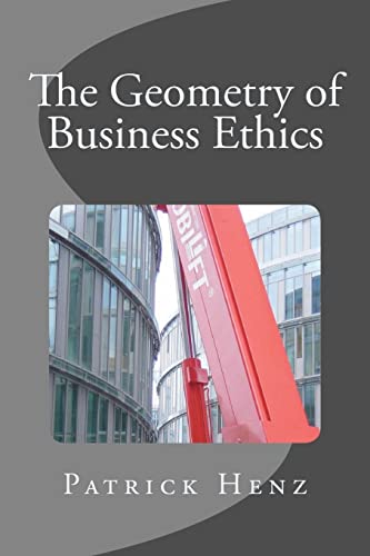 Beispielbild fr The Geometry of Business Ethics zum Verkauf von THE SAINT BOOKSTORE