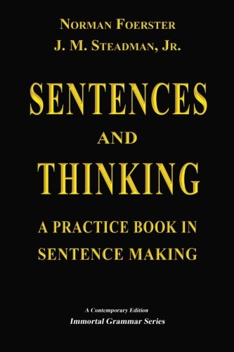Stock image for Sentences and Thinking: A Practice Book in Sentence Making for sale by Revaluation Books
