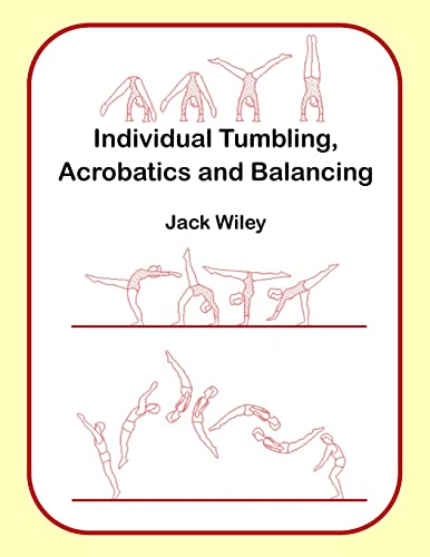 9781517117207: Individual Tumbling, Acrobatics and Balancing (Tumbling, Acrobatics, Gymnastics, Diabolo, and Circus Skills)