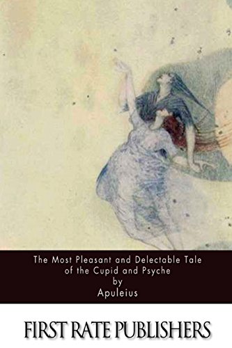 Imagen de archivo de The Most Pleasant and Delectable Tale of the Cupid and Psyche a la venta por Revaluation Books