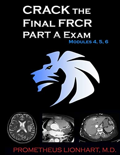 9781517122379: CRACK the Final FRCR PART A Exam - Modules 4, 5, 6