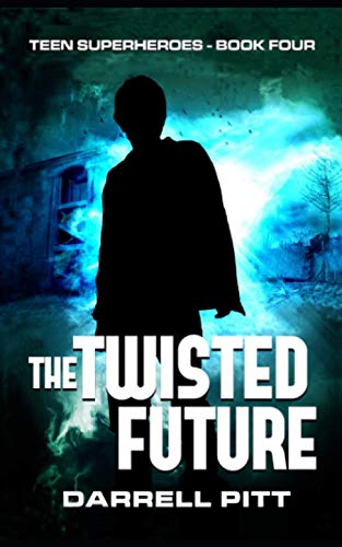 Beispielbild fr The Twisted Future: Volume 4 (Teen Superheroes) zum Verkauf von AwesomeBooks