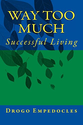 Stock image for Way Too Much: Successful Living for sale by ALLBOOKS1