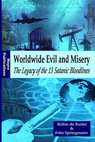 9781517125769: Worldwide Evil and Misery - The Legacy of the 13 Satanic Bloodlines