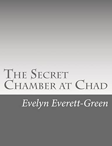 The Secret Chamber at Chad (Paperback) - Evelyn Everett-Green