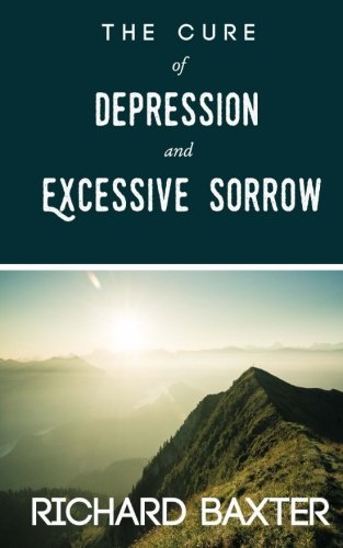 9781517132880: The Cure of Depression and Excessive Sorrow