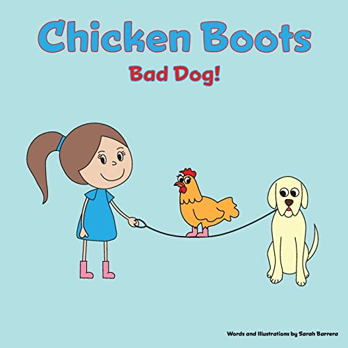 Stock image for Chicken Boots: Bad Dog! for sale by THE SAINT BOOKSTORE