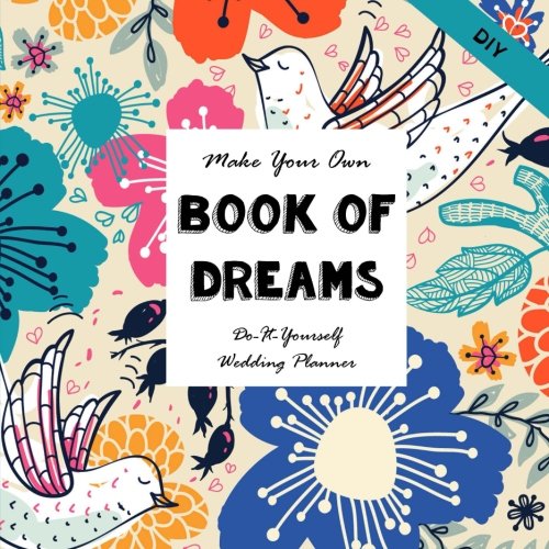 9781517141912: Do-It-Yourself Wedding Planner: Make Your Own Book of Dreams: Volume 22 (Notebooks for Creative People)