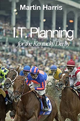 Stock image for IT Planning for the Kentucky Derby for sale by THE SAINT BOOKSTORE