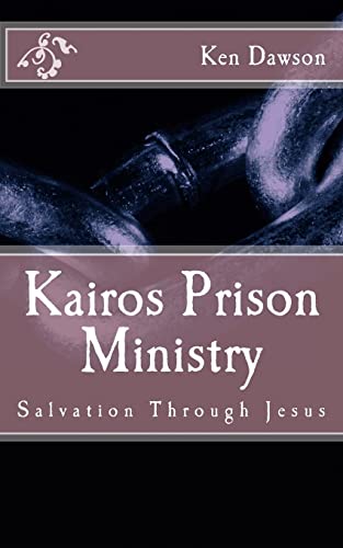 Stock image for Kairos Prison Ministry: Salvation Through Jesus for sale by SecondSale