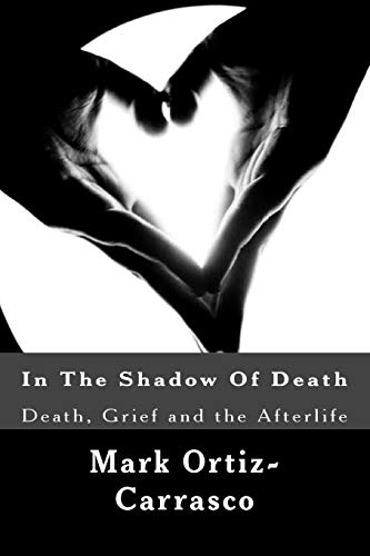 Beispielbild fr In The Shadow Of Death Death, Grief and the Afterlife zum Verkauf von PBShop.store US