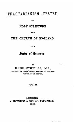 Stock image for Tractarianism tested by Holy Scripture and the Church of England - Vol. II for sale by THE SAINT BOOKSTORE