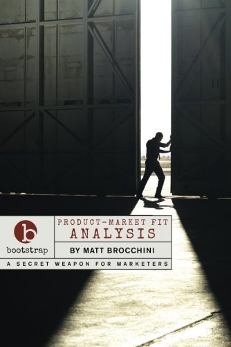 Stock image for Product-Market Fit Analysis: A Bootstrap Marketing Guide for sale by SecondSale