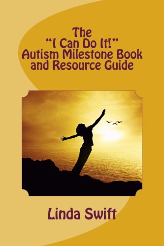 Beispielbild fr The "I Can Do It!" Autism Milestone Book and Resource Guide zum Verkauf von Revaluation Books