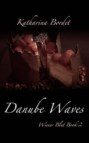 9781517154158: Danube Waves: Wiener Blut Book 2: Volume 2