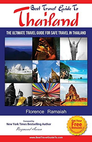 Stock image for Best Travel Guide To Thailand: The Ultimate travel Guide for safe Travel In Thailand for sale by THE SAINT BOOKSTORE