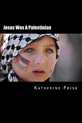 9781517155780: Jesus Was A Palestinian