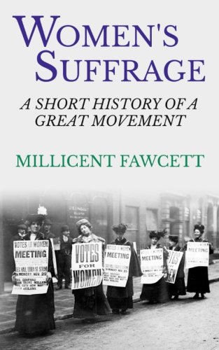 Stock image for Women's Suffrage: A Short History of a Great Movement for sale by WorldofBooks