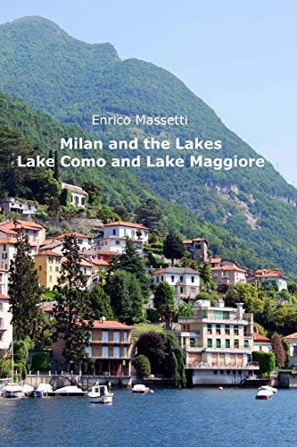 9781517157616: Milan and the Lakes: Lake Como and Lake Maggiore: Volume 10 (Italian Cities) [Idioma Ingls]