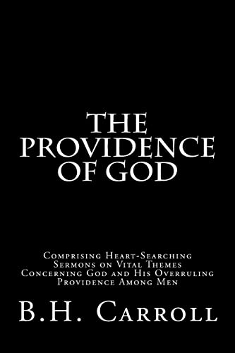 Stock image for The Providence of God: Comprising Heart-Searching Sermons on Vital Themes Concerning God and His Overruling Providence Among Men for sale by Save With Sam