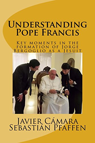 Imagen de archivo de Understanding Pope Francis : Key Moments in the Formation of Jorge Bergoglio As a Jesuit a la venta por Better World Books