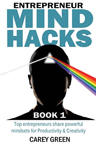 9781517174255: Entrepreneur Mind Hacks: Book 1: Productivity & Creativity - Top entrepreneurs share powerful mindsets for Productivity and Creativity: Volume 1