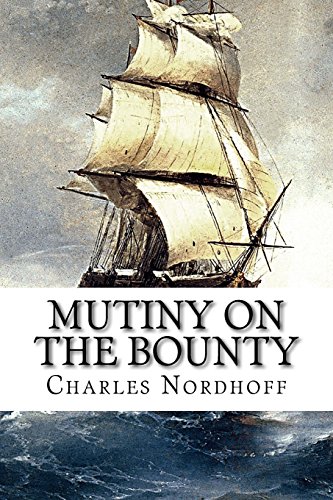 9781517176440: Mutiny on the Bounty (The Bounty Trilogy)