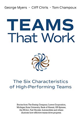 Stock image for Teams That Work: The Six Characteristics of High Performing Teams for sale by ThriftBooks-Dallas