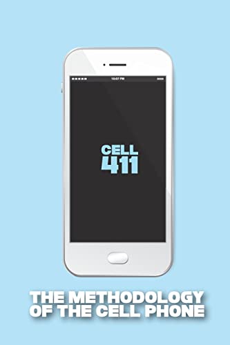 9781517181024: Cell 411: The Methodology of the Cell Phone