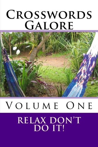 Beispielbild fr Crosswords Galore: Relax Don't Do It! Volume One zum Verkauf von Revaluation Books