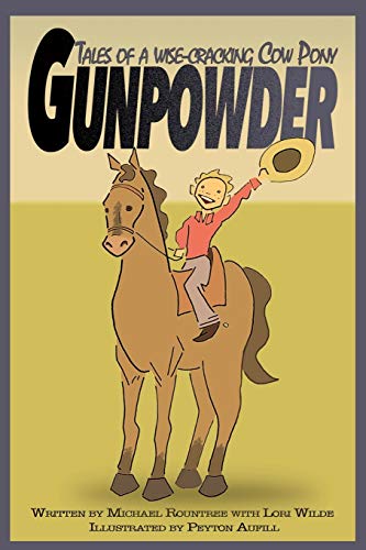 Imagen de archivo de Gunpowder, Tales of a Wise-Cracking Cow Pony a la venta por HPB-Movies
