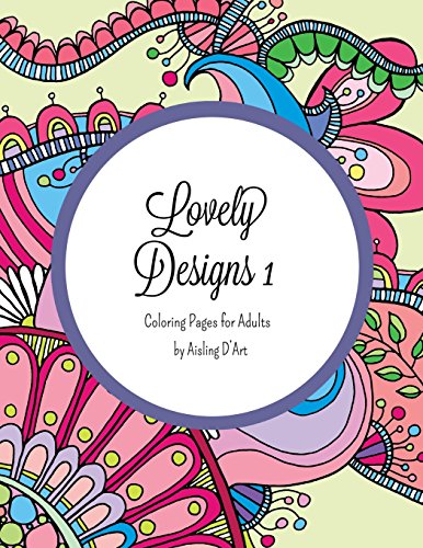 Stock image for Lovely Designs 1 Adult Coloring Book: Coloring Pages for Adults for sale by Revaluation Books